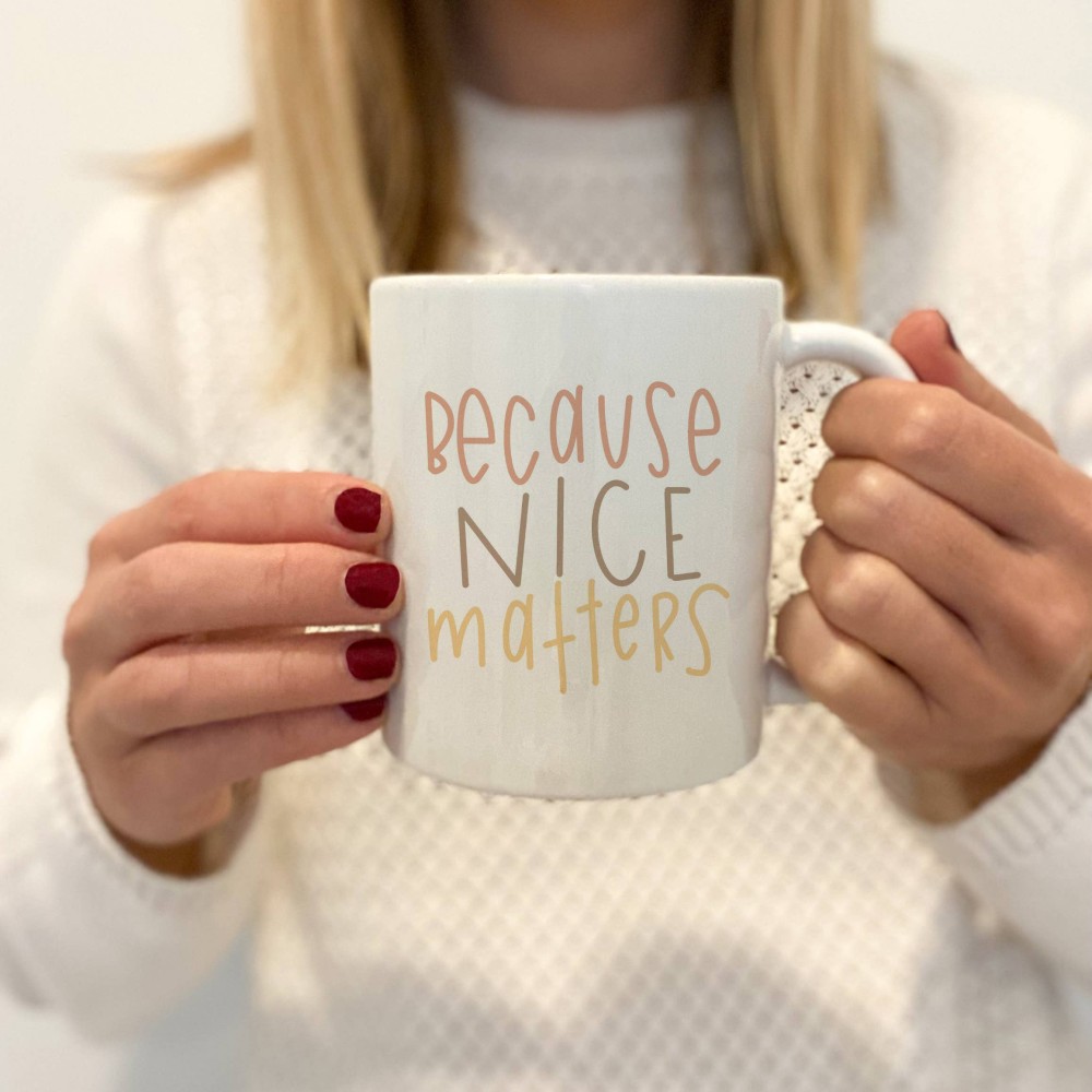 Because Nice Matters Mug (3)